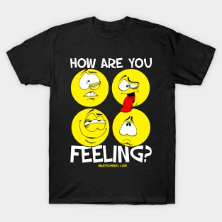 How Are You Feeling? #2 T-Shirt